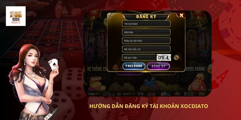 Hướng dẫn cách đăng ký tài khoản ở Xocdia.to